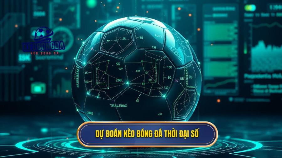 Hiểu đúng về dự đoán kèo bóng đá trong thời đại số