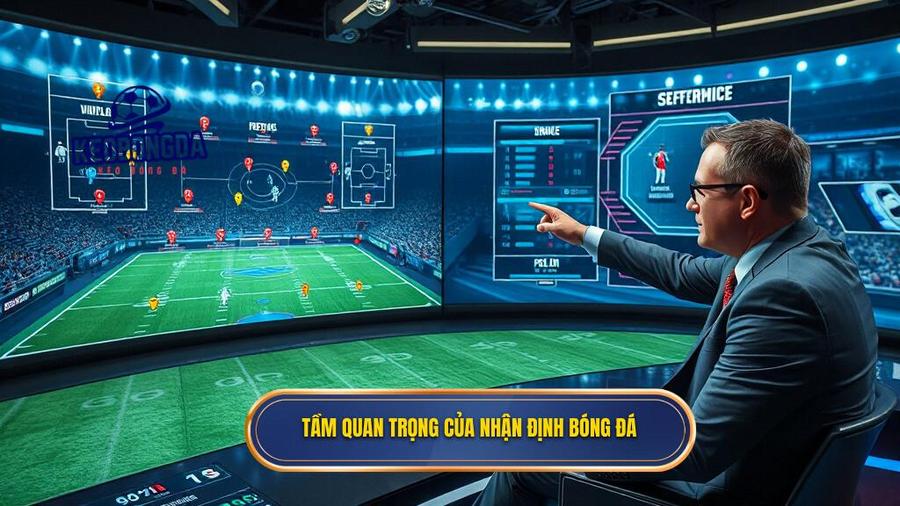Tầm quan trọng của nhận định bóng đá